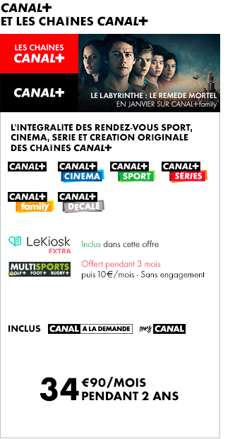 CANAL+ ET LES CHAINES CANAL+